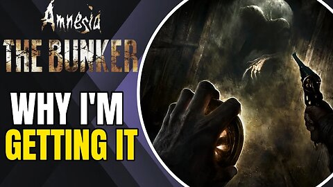 Why I'm Getting Amnesia: The Bunker