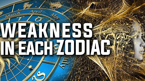 THE BIGGEST WEAKNESS OF EACH ZODIAC SIGN | THE ACHILLE'S HEAL | ASTROLOGY | PALMISTRY | ZODIAC