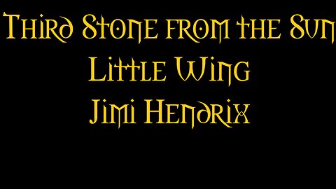 Third Stone From The Sun Little Wing Jimi Hendrix