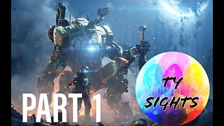 #TitanFall2 - Part 1 #TySights #ShadowGamesRecon #News #LIVE 3/1/24