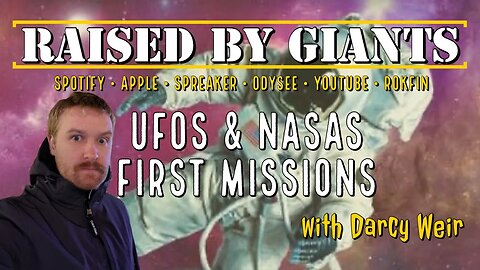 Secret Space UFOs: NASA's First Missions with Darcy Weir