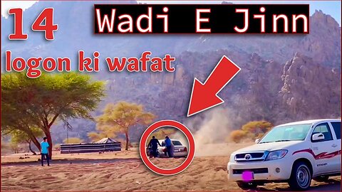 Madina WADI E JINN Explanation & Story 😲 👽 😱 Saudia Arabia Live