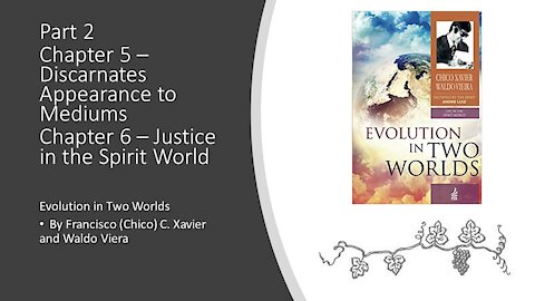 Evolution in Two Worlds – Chapter 5-6 – Spirits Appearing and Justice in the Spirit Realm