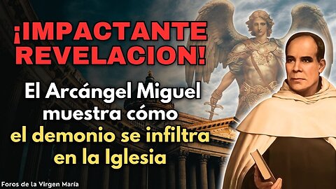 El Arcángel Miguel Mostró al Beato Palau la Infiltración del Demonio en la Iglesia