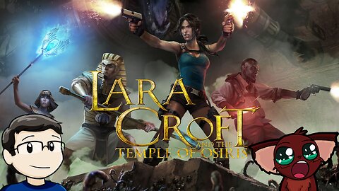 Lara Croft Temple of Osiris - More Coop Shenanigans!