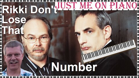Jazzy rock song - Rikki Don't Lose that Number (Steely Dan) covered by Just Me on Piano / Vocal