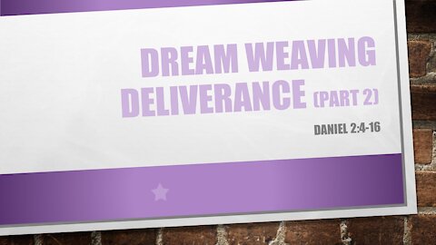 7@7 #73: Dream-weaving Deliverance 2