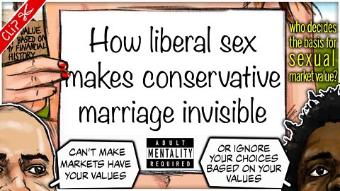 How liberal sex makes conservative marriage invisible | Who decides our Sexual Market Value? clip