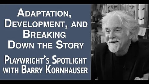 Playwright's Spotlight with Barry Kornhauser