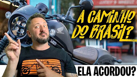 Honda REBEL 300 e 500 estão a caminho do BRASIL? O Gigante vai ACORDAR?