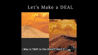 Let's Make a Deal! Why is THAT in the Bible Part 3