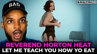 🎵 Reverend Horton Heat - Let Me Teach You How To Eat REACTION