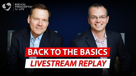 Back to the basics // LIVESTREAM REPLAY // Health Q&A with Dr. James Marcum