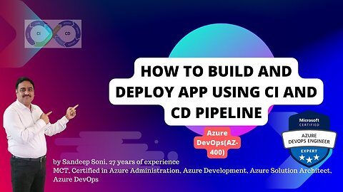 Azure DevOps: How to Build and Deploy App using CI and CD Pipeline in Az-400