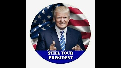 Still Your President #PresidentTrump #2021