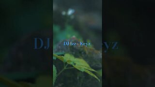 DJ izz - Keyz