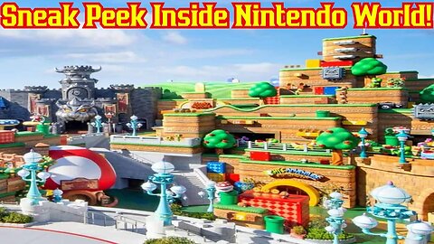 Universal's Super Nintendo World Looks AWESOME! First Look At The Inside Reveals MUCH!