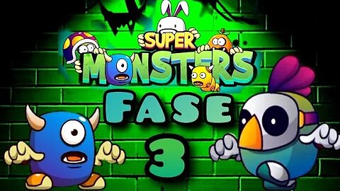 Super Monsters: Fase 3 👾