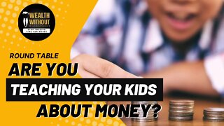 Round Table | Who Should Be Teaching Personal Finance to Our Kids?