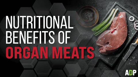 Nutritional Benefits of Organ Meats