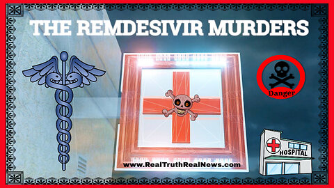 🎬🩺 Documentary: "The Remdesivir Murders" - The Covid Hospital Protocols Are Killing Our Loved Ones!!