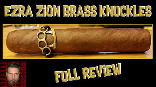 Ezra Zion Brass Knuckles (Full Review) - Should I Smoke This