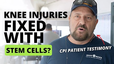 Fixing Knee Injuries with Stem Cells? CPI Patient Testimony - Joel Davis
