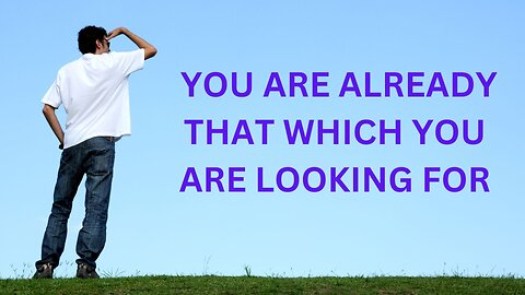 YOU ARE ALREADY THAT WHICH YOU ARE LOOKING FOR ~ JARED RAND 06-07-24 #2222