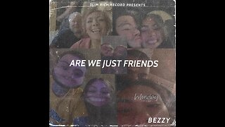 BEZZY-ARE WE JUST FRIENDS