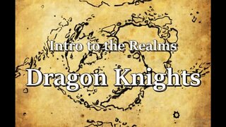 Intro to the Realms ep15 - Dragon Knights