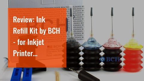 Review: Ink Refill Kit by BCH - for Inkjet Printer Cartridges: 60 61 62 63 64 65 901 902 & More...