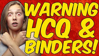 WARNING HYDROXYCHLOROQUINE (HCQ) & BINDERS!