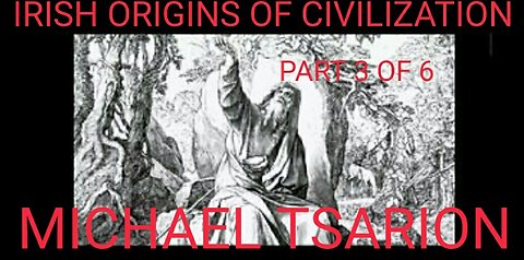 Michael Tsarion - The Irish Origins of Civilization - Pt. 3 of 6 Origins of Secret Societies