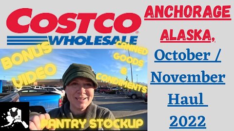 Anchorage Alaska Costco Haul | Pantry Stock up Canned Goods and Condiments / Oct. and Nov. 2022