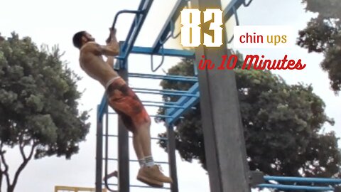 83 Chin Ups - 10 Minutes MAX Challenge