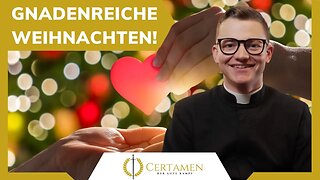 Weihnachtsbotschaft Certamen 2022 – Das liebende Interesse füreinander – mit Pater Markus Buchmaier