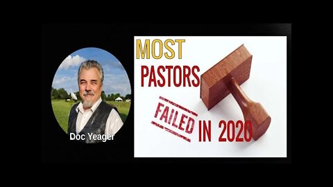 How Most Pastors Failed God & America in 2020 by Dr. Michael H Yeager