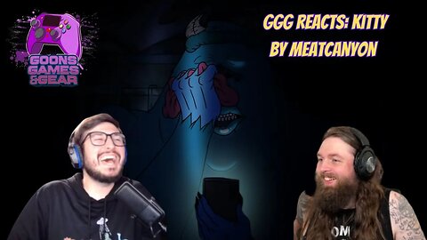 GGG Reacts: Kitty by @MeatCanyon