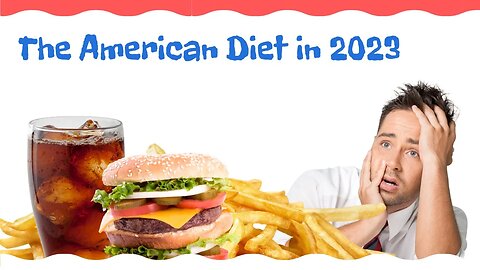 What Is Wrong With The American Diet in 2023