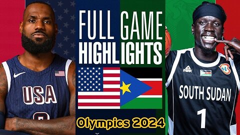 USA vs South Sudan Full Game Highlights Olympics 2024|July 31, 2024