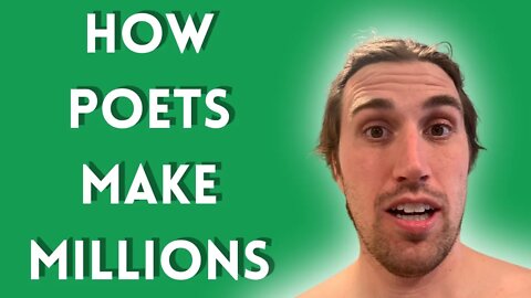 How Poets Make MILLIONS!!