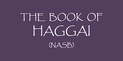 The Book of Haggai NASB