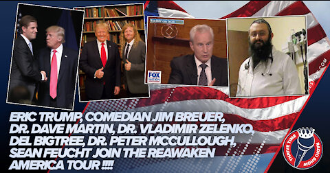 BREAKING!!! Eric Trump, Comedian Jim Breuer, Dr. Zelenko & Sean Feucht Join ReAwaken America Tour!!!