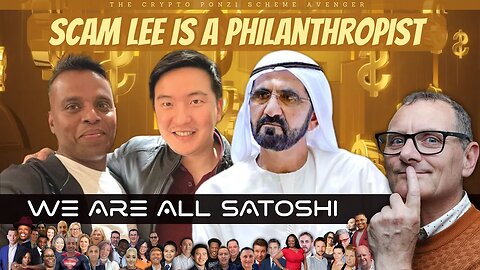 Unmasking the Truth: 'We Are All Satoshi' Ponzi Scheme and the Dual Face of Philanthropist Sam Lee!