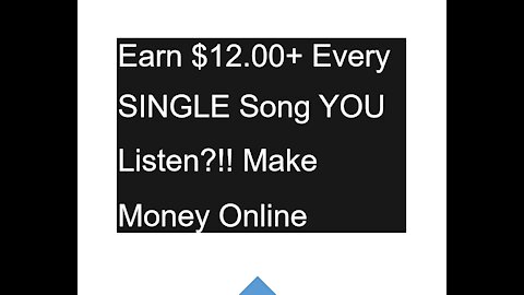 Earn $12.00+ Every SINGLE Song YOU Listen To