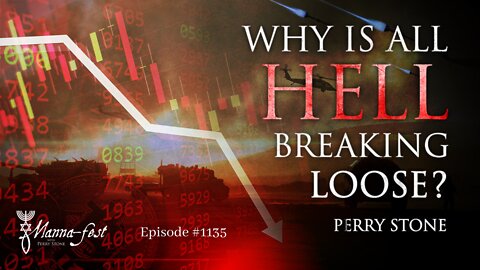 Why is All Hell Breaking Loose? | Episode #1135 | Perry Stone