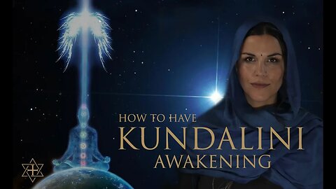 How to have a Kundalini Awakening ∞ Gnostic Teaching
