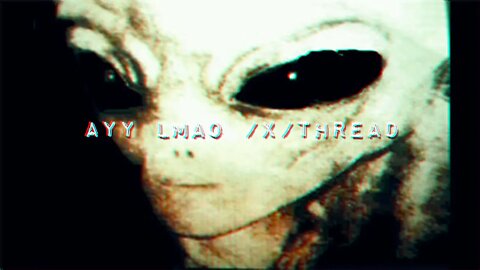 Ayy Lmao /x/ Thread