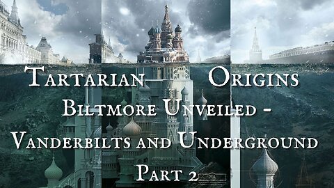 Tarataria Origins: Biltmore Unveiled - Vanderbilts and Underground Asheville, NC PART 2