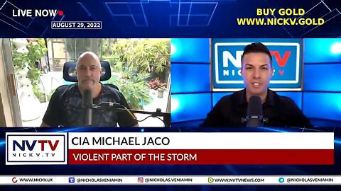 CIA Michael Jaco Discusses Violent Part of The Storm with Nicholas Veniamin